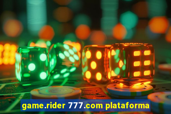 game.rider 777.com plataforma